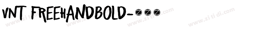 VNT FreehandBold字体转换